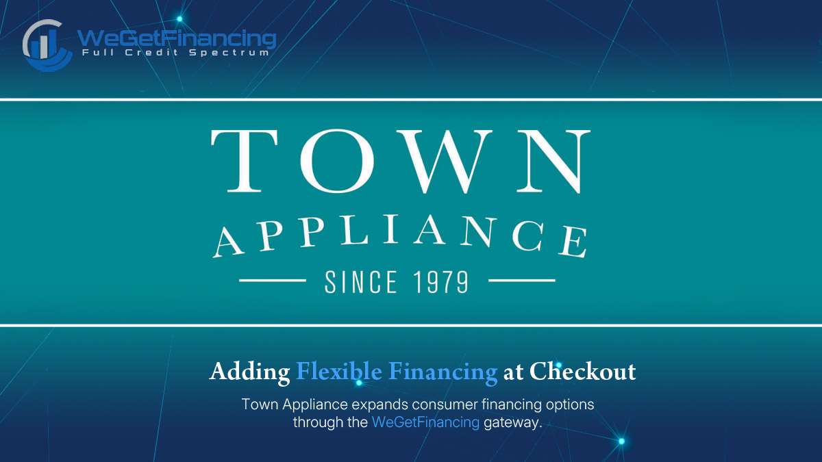 You are currently viewing Town Appliance Adds Flexible Consumer Financing at Checkout